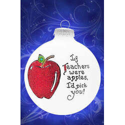 Item 202161 If Teachers Were Apples I'd Pick You Ornament