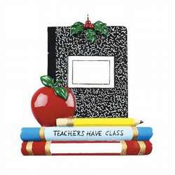 Item 525190 Teachers Have Class Ornament
